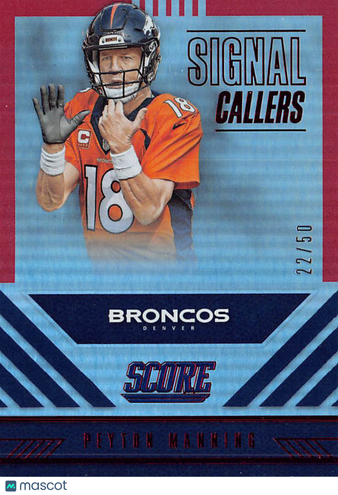 2016 Panini Score Peyton Manning Signal Callers /50 #7 Denver Broncos