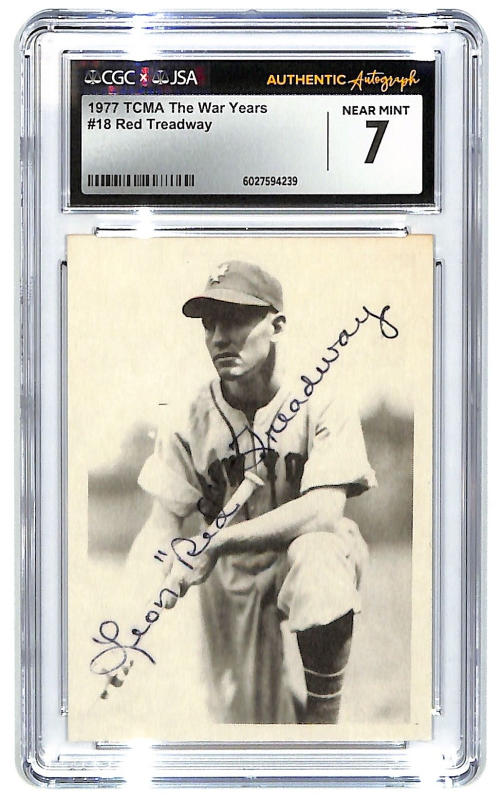 1977 TCMA Red Treadway The War Years #18 Autograph CGC 7 - JSA Authentic Auto