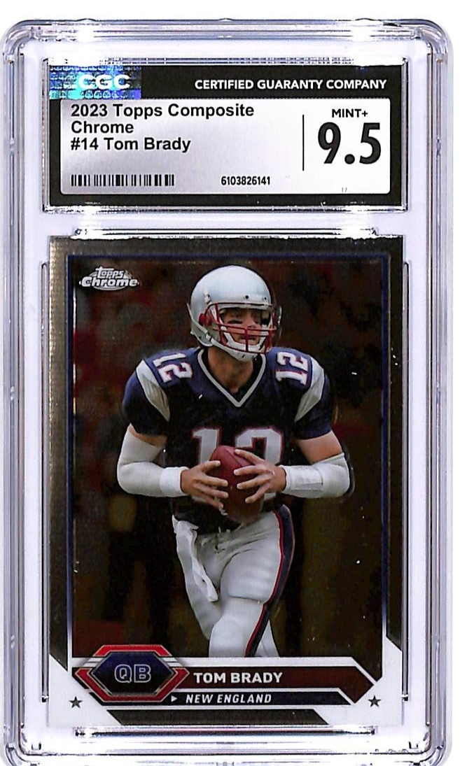 2023 Topps Composite Tom Brady Chrome CGC 9.5 #14 Patriots
