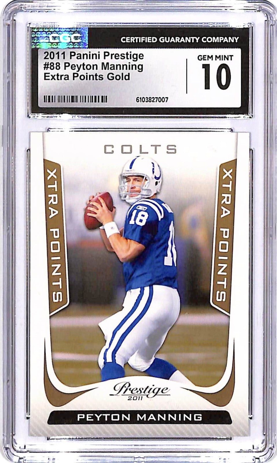 2011 Panini Prestige - Peyton Manning #88 Xtra Points Gold /250 CGC 10