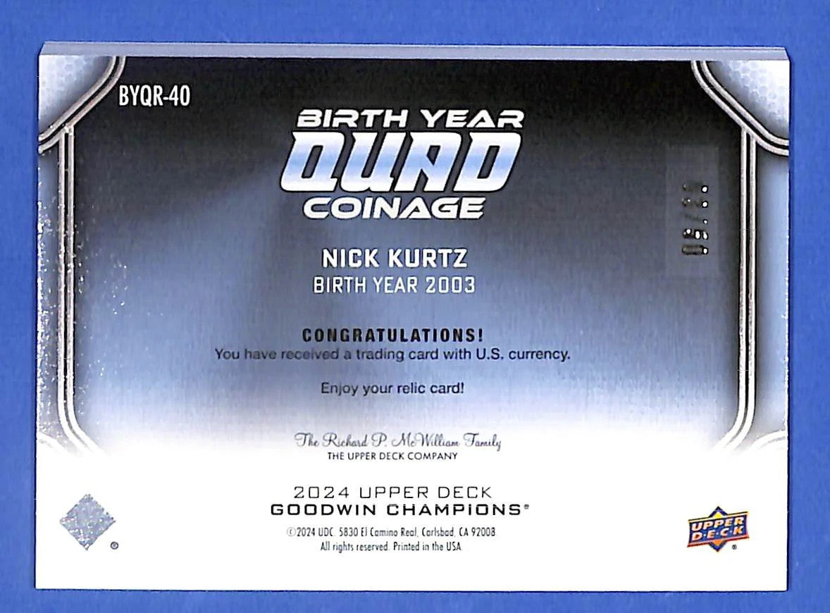2024 UD Goodwin Champions Nick Kurtz BYQR-40 Birth Year Quad Coinage #3/50