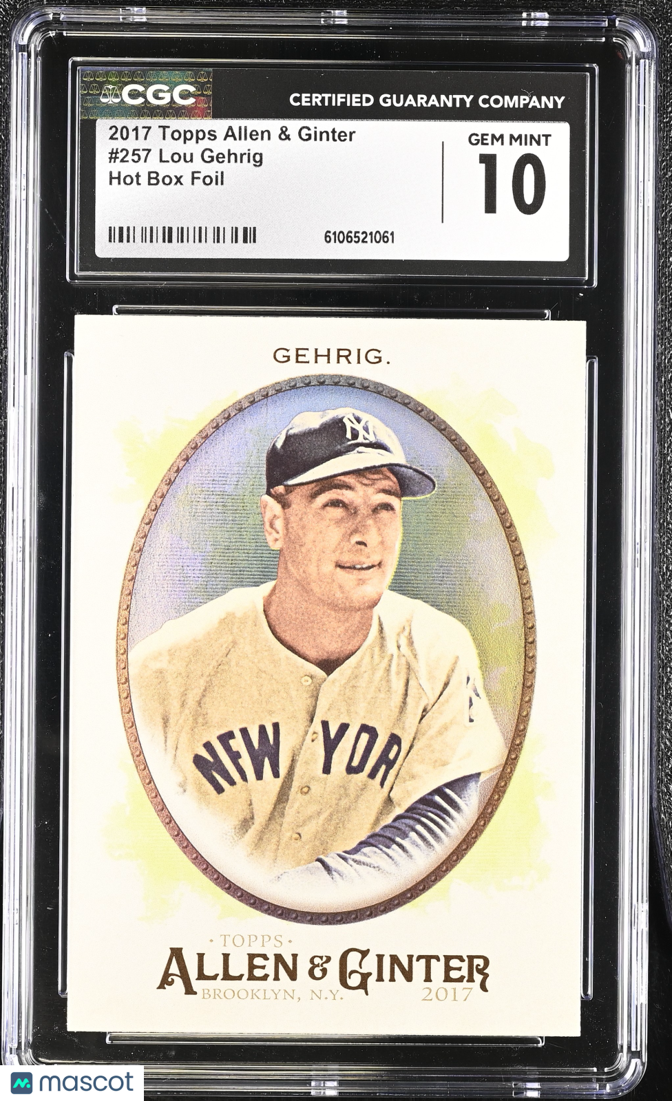 2017 Topps Allen & Ginter Lou Gehrig Hot Box Foil #257 CGC 10 New York Yankees