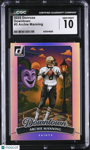 2025 Donruss Archie Manning Downtown #5 CGC 10 New Orleans Saints