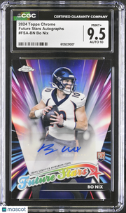 2024 Topps Chrome Bo Nix Rookie Future Stars Autograph #FSA-BN CGC 9.5 Broncos