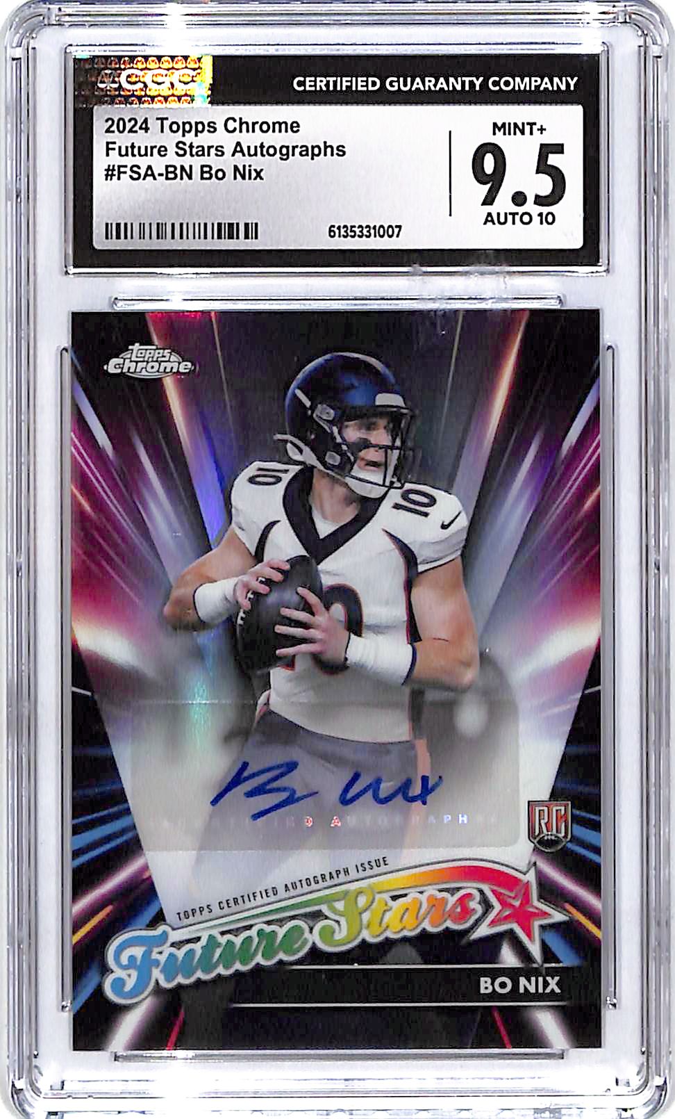 2024 Topps Chrome Bo Nix Auto Autograph Rookie RC Future Stars CGC 9.5 Broncos